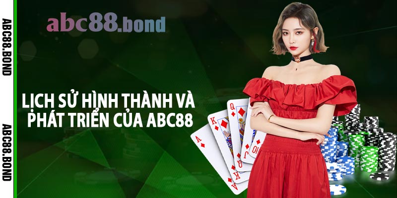 Lịch sử hình thành và phát triển của ABC88