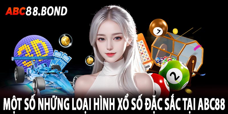 Một số những loại hình xổ số đặc sắc tại ABC88